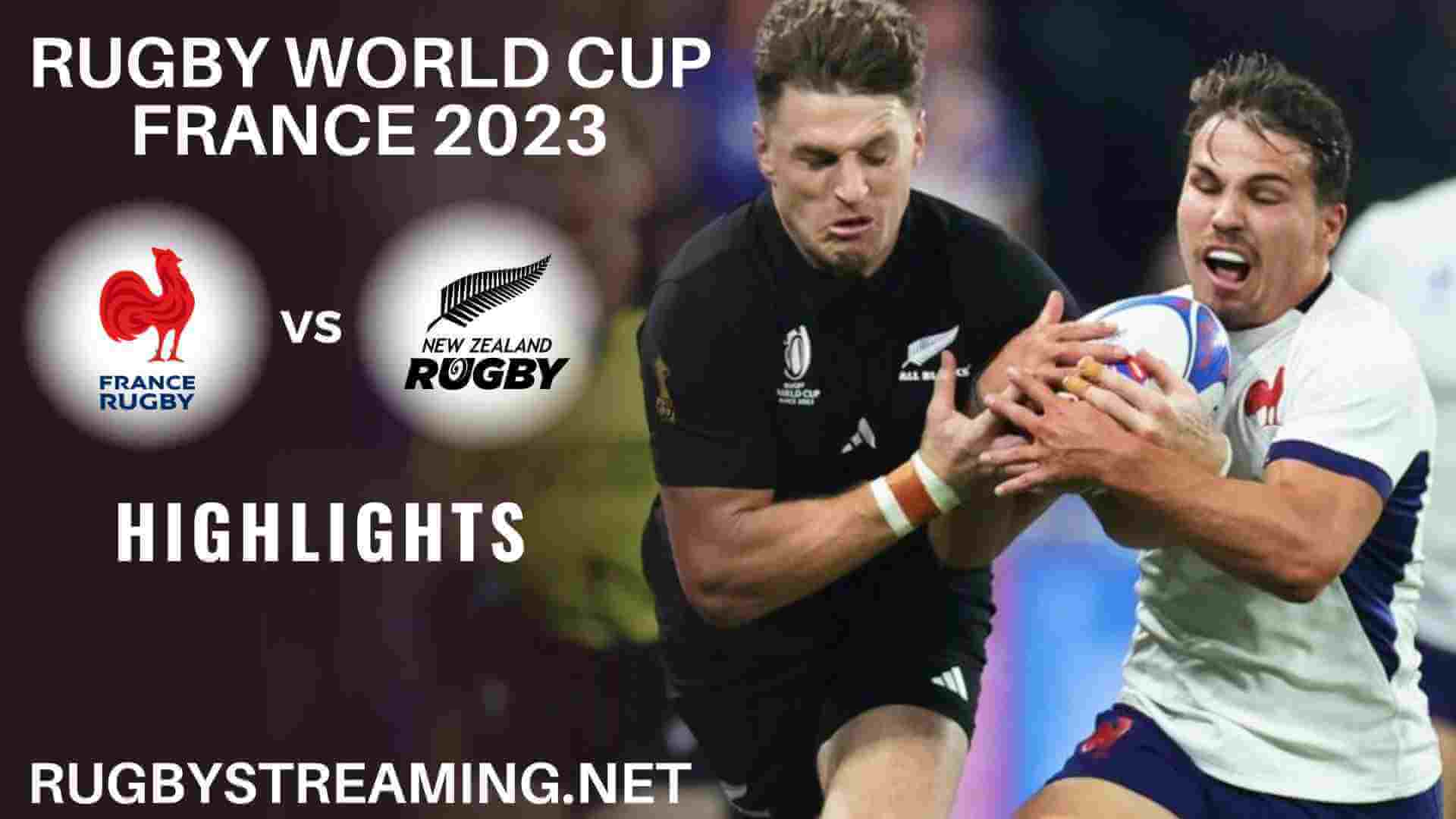 France Vs New Zealand Highlights Rugby World Cup 2023